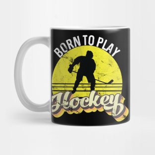 Born to play hockey Mug